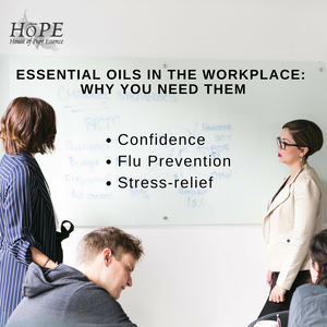 HoPE Essential oils for the Workplace and Why you need them