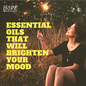 House of Pure Essence - Top Essential Oils that will Brighten your Mood