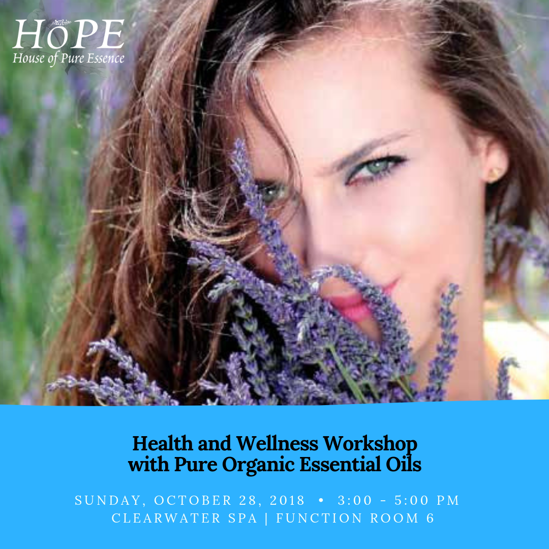 Health and Wellness Workshop with Pure Organic Essential Oils