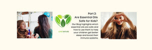 Part 2: Are Essential Oils Safe for Kids? - Wyndmere Naturals