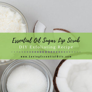 Easy Sugar Lip Scrub Recipe with Peppermint Essential Oil for Kissable Lips